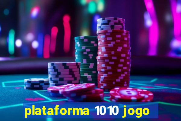 plataforma 1010 jogo